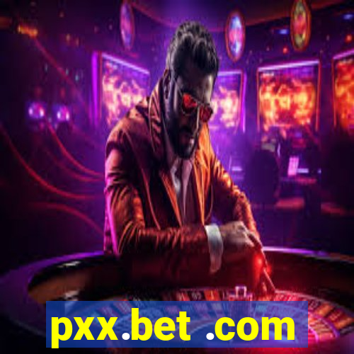 pxx.bet .com